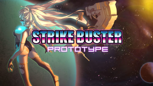 『Strike Buster Prototype』の感想・評価・レビュー記事